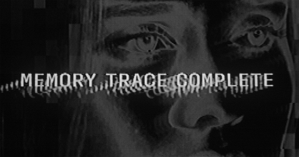 Glitching screen displaying the words "MEMORY TRACE COMPLETE" over a faint silhouette